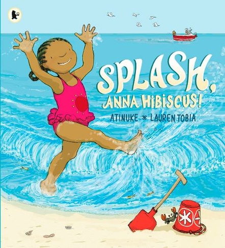 Splash, Anna Hibiscus!: (Anna Hibiscus)