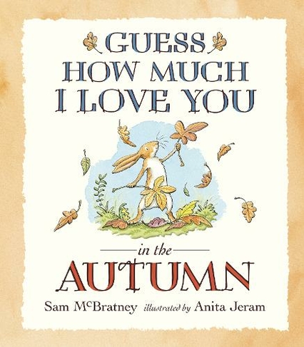 Guess How Much I Love You in the Autumn: (Guess How Much I Love You)