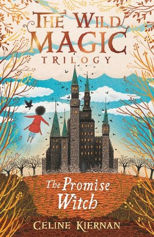 The Promise Witch (The Wild Magic Trilogy, Book Three): (The Wild Magic Trilogy)