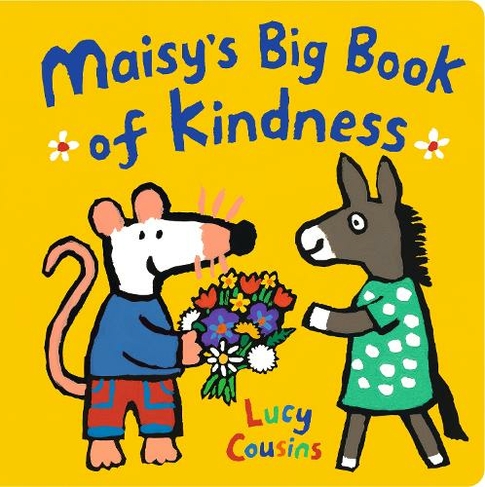 Maisy's Big Book of Kindness: (Maisy)