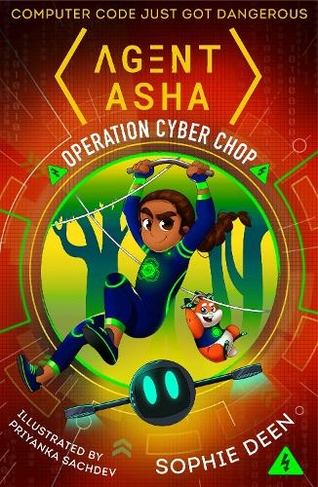 Agent Asha: Operation Cyber Chop: (Agent Asha)