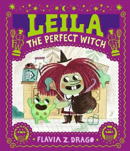 Leila, the Perfect Witch: (The World of Gustavo)