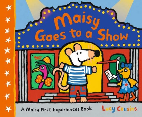 Maisy Goes to a Show: (Maisy First Experiences)