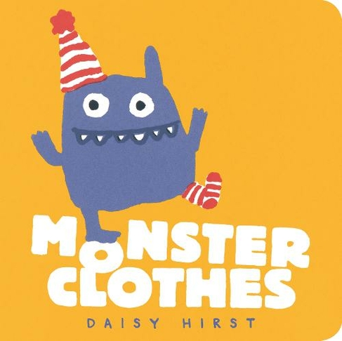 Monster Clothes: (Daisy Hirst's Monster Books)