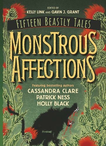 Monstrous Affections: An Anthology of Beastly Tales