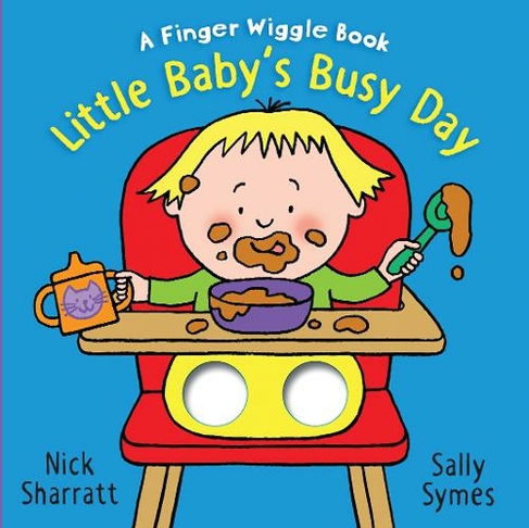 Little Baby's Busy Day: A Finger Wiggle Book: (Finger Wiggle Books)