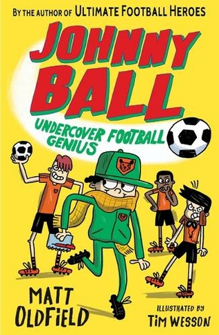 Johnny Ball: Undercover Football Genius: (Johnny Ball Football Genius)