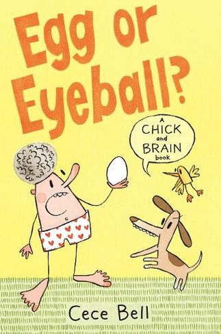 Chick and Brain: Egg or Eyeball?: (Chick and Brain)