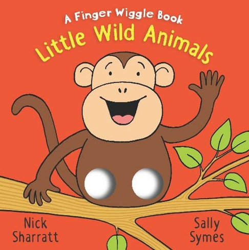 Little Wild Animals: A Finger Wiggle Book: (Finger Wiggle Books)
