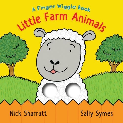 Little Farm Animals: A Finger Wiggle Book: (Finger Wiggle Books)