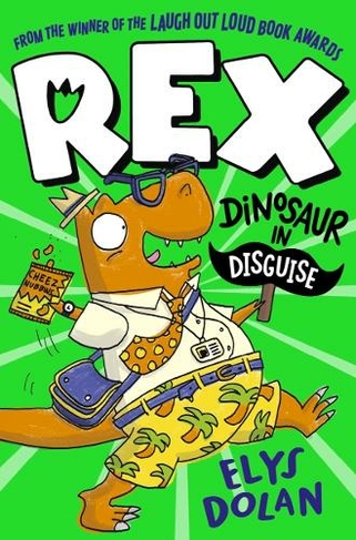Rex: Dinosaur in Disguise: (Rex, Dinosaur in Disguise)