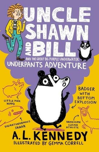 Uncle Shawn and Bill and the Great Big Purple Underwater Underpants Adventure: (Uncle Shawn)