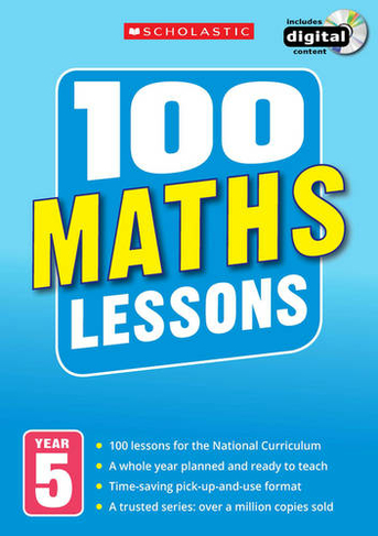 100 Maths Lessons: Year 5: (100 Lessons - New Curriculum)