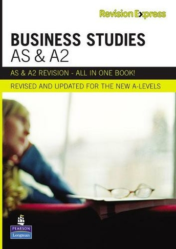 Revision Express AS and A2 Business Studies: (Direct to learner Secondary)