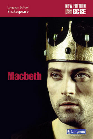 Macbeth (new edition): (LONGMAN SCHOOL SHAKESPEARE 2nd edition)