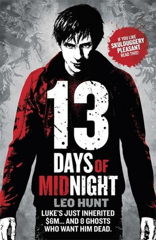 Thirteen Days of Midnight: Book 1 (Thirteen Days of Midnight trilogy)