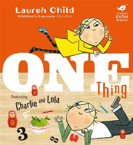 Charlie and Lola: One Thing: (Charlie and Lola)