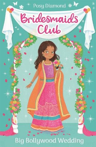 Bridesmaids Club: Big Bollywood Wedding: Book 2 (Bridesmaids Club)