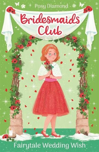 Bridesmaids Club: Fairytale Wedding Wish: Book 3 (Bridesmaids Club)