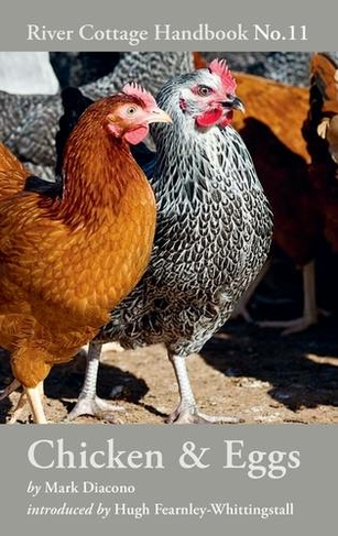 Chicken & Eggs: River Cottage Handbook No.11 (River Cottage Handbook)