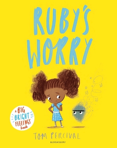 Ruby's Worry: A Big Bright Feelings Book (Big Bright Feelings)