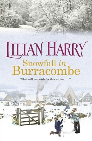 Snowfall in Burracombe: Curl up this winter with this gorgeously festive read! (Burracombe Village)