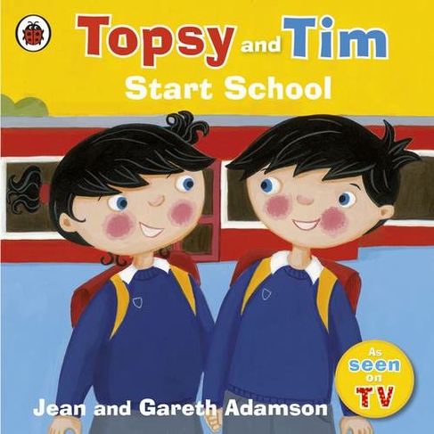 Topsy and Tim: Start School: (Topsy and Tim)