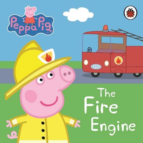 Peppa Pig: The Fire Engine: My First Storybook: (Peppa Pig)