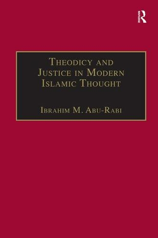 Theodicy and Justice in Modern Islamic Thought: The Case of Said Nursi