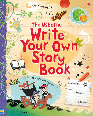 Write Your Own Story Book: (Write Your Own)