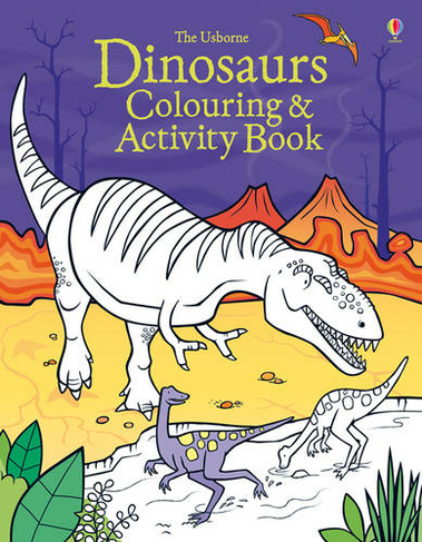 Dinosaurs Colouring and Activity Book: (Colouring and Activity Books)