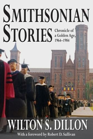 Smithsonian Stories: Chronicle of a Golden Age, 1964-1984