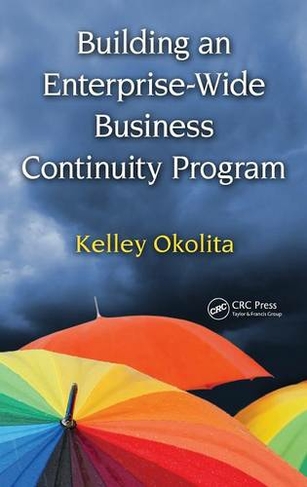 Building an Enterprise-Wide Business Continuity Program