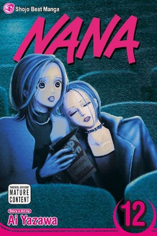 Nana, Vol. 12: (Nana 12)