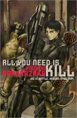All You Need Is Kill: (All You Need Is Kill)