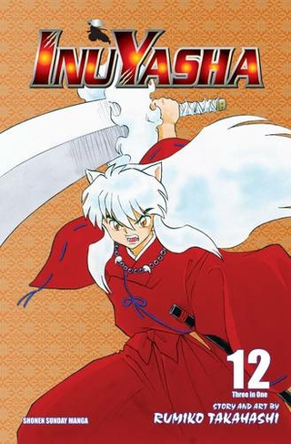 Inuyasha (VIZBIG Edition), Vol. 12: (Inuyasha (VIZBIG Edition) 12)