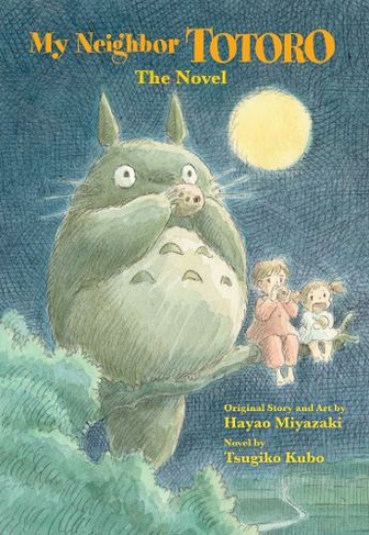 My Neighbor Totoro: The Novel: (My Neighbor Totoro: The Novel)