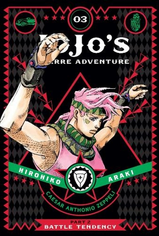 JoJo's Bizarre Adventure: Part 2--Battle Tendency, Vol. 3: (JoJo's Bizarre Adventure: Part 2--Battle Tendency 3)