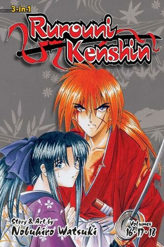 Rurouni Kenshin (3-in-1 Edition), Vol. 6: Includes vols. 16, 17 & 18 (Rurouni Kenshin (3-in-1 Edition) 6)