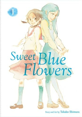 Sweet Blue Flowers, Vol. 1: (Sweet Blue Flowers 1)