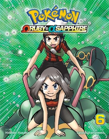 Pokemon Omega Ruby & Alpha Sapphire, Vol. 6: (Pokemon Omega Ruby & Alpha Sapphire 6)