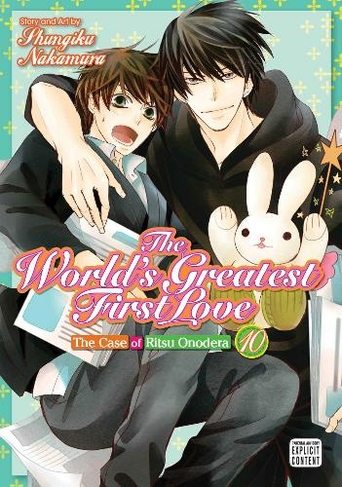 The World's Greatest First Love, Vol. 10: The Case of Ritsu Onodera (The World's Greatest First Love 10)