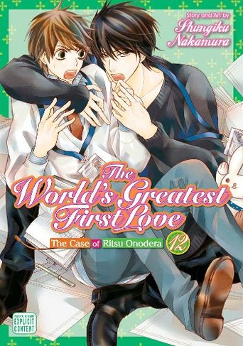 The World's Greatest First Love, Vol. 12: The Case of Ritsu Onodera (The World's Greatest First Love 12)