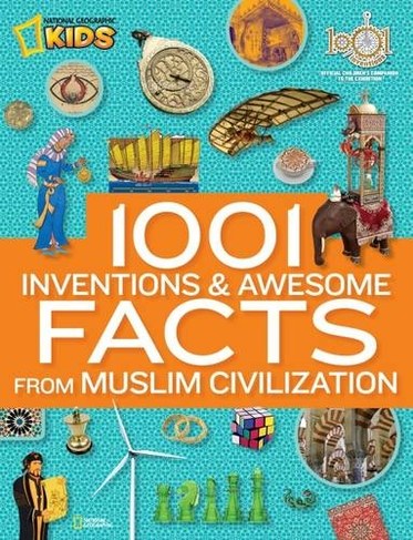 1001 Inventions & Awesome Facts About Muslim Civilisation: (1,000 Facts About)