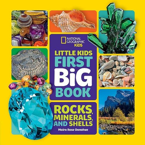Little Kids First Big Book of Rocks, Minerals and Shells: (National Geographic Kids)