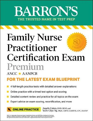 Family Nurse Practitioner Certification Exam Premium: 4 Practice Tests + Comprehensive Review + Online Practice: (Barron's Test Prep)