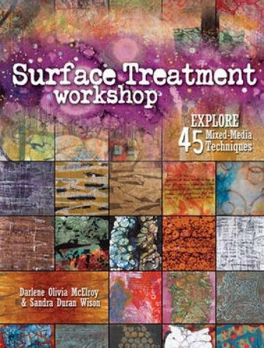 Surface Treatment Workshop: Explore 45 Mixed Media Techniques