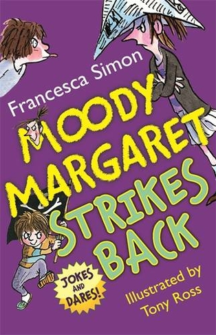 Moody Margaret Strikes Back: Jokes and Dares! (Horrid Henry)