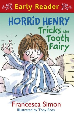 Horrid Henry Early Reader: Horrid Henry Tricks the Tooth Fairy: Book 22 (Horrid Henry Early Reader)