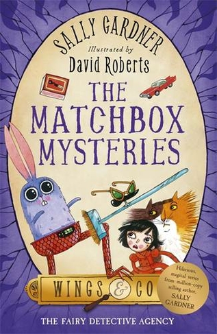 The Fairy Detective Agency: The Matchbox Mysteries: (The Fairy Detective Agency)